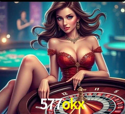 577okx bônus R$5.000 + 500 giros - Rollover 35x, prazo 30 dias, 38% taxa conversão